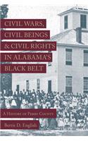 Civil Wars, Civil Beings, and Civil Rights in Alabama's Black Belt