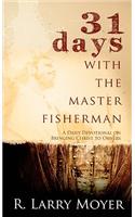31 Days with the Master Fisherman