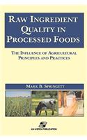 Raw Ingredients in the Processed Foods: The Influence of Agricultural Principles and Practices
