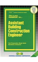Assistant Building Construction Engineer: Passbooks Study Guide