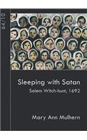 Sleeping with Satan: Salem Witch-Hunt, 1692