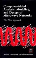 Computer-Aided Analysis, Modeling, and Design of Microwave Networks