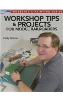 Workshop Tips & Projects for Model Railroaders