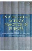 Enforcement Agency Practice in Europe