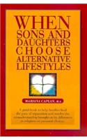 When Sons and Daughters Choose Alternative Lives