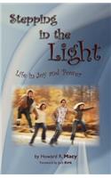 Stepping in the Light: Life in Joy and Power