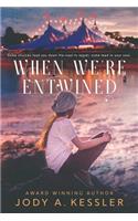 When We're Entwined