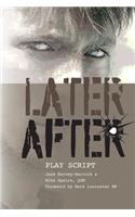 Later, After - playscript