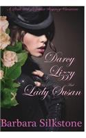 Darcy, Lizzy and Lady Susan