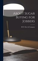 About Sugar Buying for Jobbers