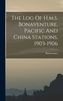 The Log Of H.m.s. Bonaventure, Pacific And China Stations, 1903-1906