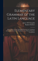 Elementary Grammar of the Latin Language