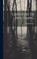 L'angoisse De Nos Temps...