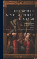 Tower Of Nesle (la Tour De Nesle) Or