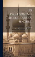 Les prolégomènes théologiques de Senoussi;
