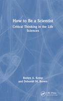 How to Be a Scientist