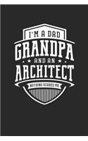 I'm A Dad Grandpa & An Architect Nothing Scares Me