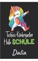 Tschüss Kindergarten - Hallo Schule - Dalia