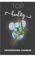Top Koality Professional gambler