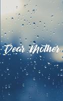 Dear Mother