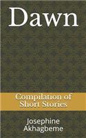 Dawn: Compilation of Short Stories