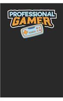 Professional Gamer: Lined Journal Lined Notebook 6x9 110 Pages Ruled