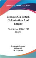 Lectures On British Colonization And Empire