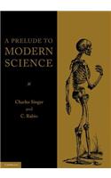 Prelude to Modern Science