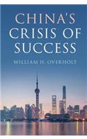 China's Crisis of Success