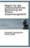 Regeln Fur Die Wissenschaftliche Benennung Der Thiere: Zusammengestellt