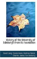 History of the University of Edinburgh from Its Foundation