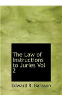The Law of Instructions to Juries Vol 2