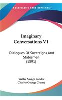 Imaginary Conversations V1: Dialogues Of Sovereigns And Statesmen (1891)(English)