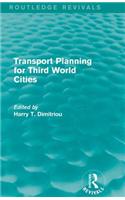 Transport Planning for Third World Cities (Routledge Revivals)