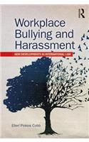 Workplace Bullying and Harassment: New Developments in International Law