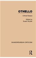 Othello: Critical Essays