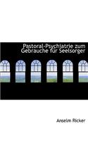 Pastoral-Psychiatrie Zum Gebrauche Fur Seelsorger