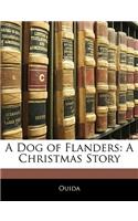 A Dog of Flanders: A Christmas Story: A Christmas Story