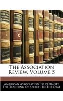 The Association Review, Volume 5