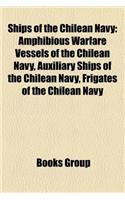 Ships of the Chilean Navy: Amphibious Warfare Vessels of the Chilean Navy, Auxiliary Ships of the Chilean Navy, Frigates of the Chilean Navy