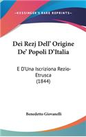 Dei Rezj Dell' Origine de' Popoli D'Italia: E D'Una Iscriziona Rezio-Etrusca (1844)