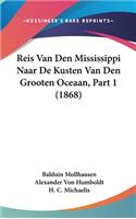 Reis Van Den Mississippi Naar de Kusten Van Den Grooten Oceaan, Part 1 (1868)