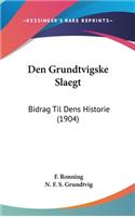 Den Grundtvigske Slaegt