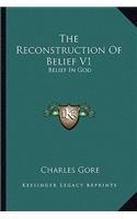 The Reconstruction Of Belief V1: Belief In God(English)