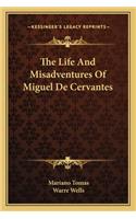 Life and Misadventures of Miguel de Cervantes