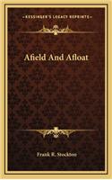 Afield and Afloat