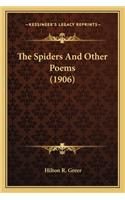 The Spiders and Other Poems (1906) the Spiders and Other Poems (1906)