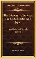 The Intercourse Between the United States and Japan