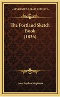 The Portland Sketch Book (1836)