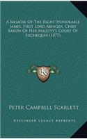 A Memoir of the Right Honorable James, First Lord Abinger, Chief Baron of Her Majesty's Court of Exchequer (1877)
